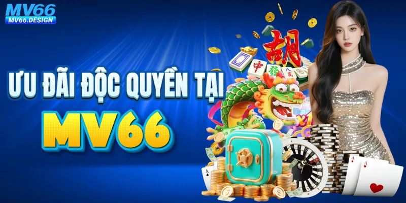 2 ưu đãi độc quyền chỉ có tại MV66