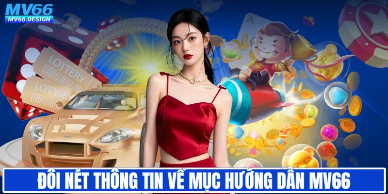 Đôi nét thông tin về mục hướng dẫn MV66