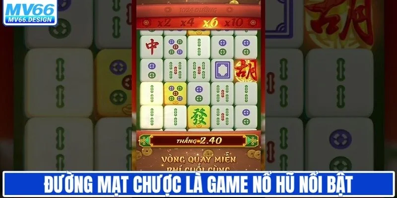 Đường mạt chược là game nổ hũ nổi bật