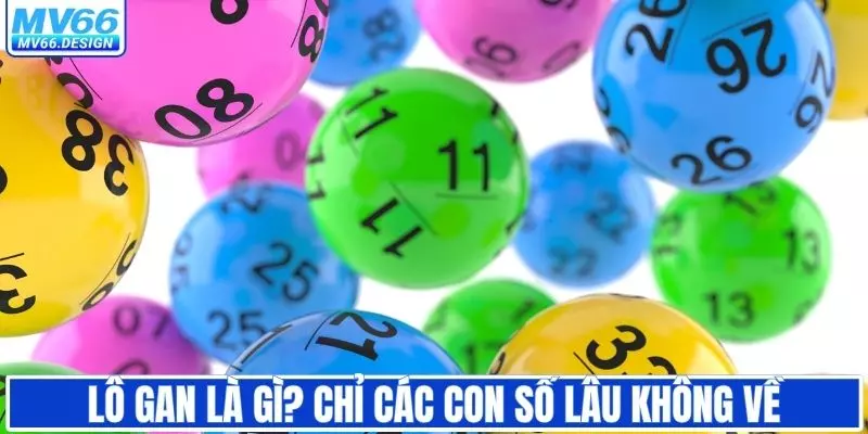 Lô gan là gì? Thuật ngữ chỉ các con số lâu không về