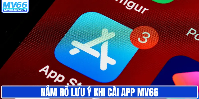 Nắm rõ lưu ý khi cài app MV66